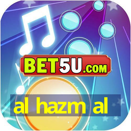 al hazm al